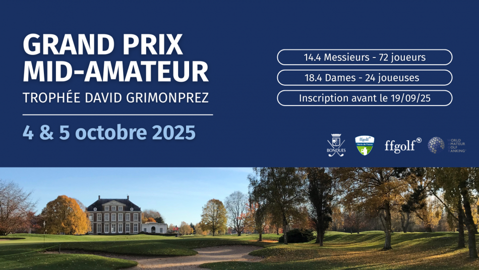 S’inscrire au Grand Prix Mid-Am – Trophée David Grimonprez au Golf de Bondues !